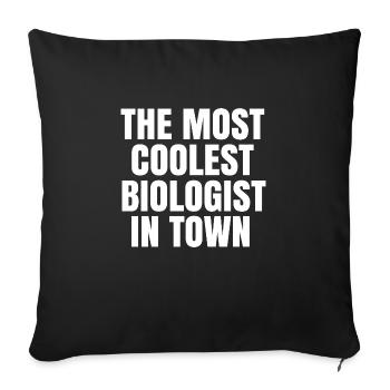 The most coolest biologist in town - Sofa pillowcase 17,3'' x 17,3'' (45 x 45 cm) - black - Front