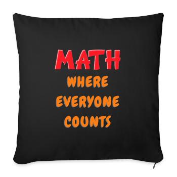 Math Where Everyone Counts | Funny Math Teacher - Sofa pillowcase 17,3'' x 17,3'' (45 x 45 cm) - black - Front