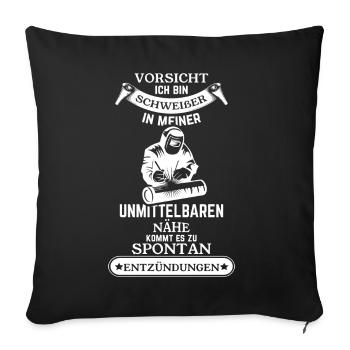 Schweißer Vorsicht extreme Hitze Spontan - Sofakissenbezug 45 x 45 cm - Schwarz - Vorne