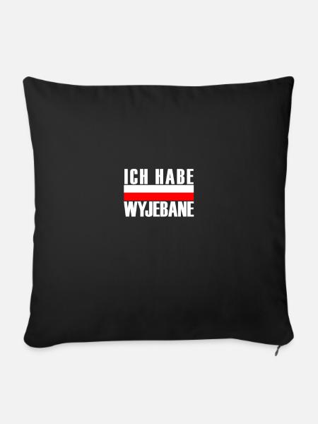 Polnischer Spruch Ich Habe Wyjebane Polen Geschenk - Sofakissenbezug 45 x 45 cm - Schwarz