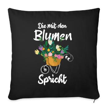 Die mit den Blumen spricht | Floristin Gärtnerin - Sofakissenbezug 45 x 45 cm - Schwarz - Vorne