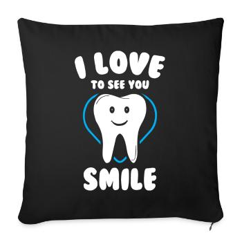 I Love To See You Smile Cute Tooth - Sofa pillowcase 17,3'' x 17,3'' (45 x 45 cm) - black - Front