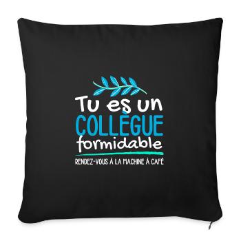 Tu es un collègue formidable - Housse de coussin décorative 45 x 45 cm - noir - Devant