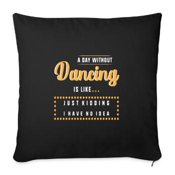 Tänzer Choreograph Tänzerin Tanzen Tanzlehrer - Sofakissenbezug 45 x 45 cm - Schwarz - Vorne