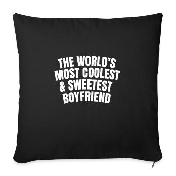 world's most coolest and sweetest boyfriend - Sofa pillowcase 17,3'' x 17,3'' (45 x 45 cm) - black - Front