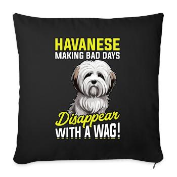 Le bichon havanais fait disparaître les mauvais jours avec un peu de plaisir - Housse de coussin décorative 45 x 45 cm - noir - Devant