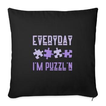 Tous les jours je suis Puzzl’n Jigsaw Puzzle Master Déroutant - Housse de coussin décorative 45 x 45 cm - noir - Devant