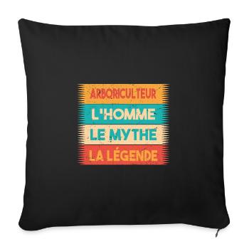 Arboriculteur, L'homme, Le mythe, arboriculteur. - Housse de coussin décorative 45 x 45 cm - noir - Devant