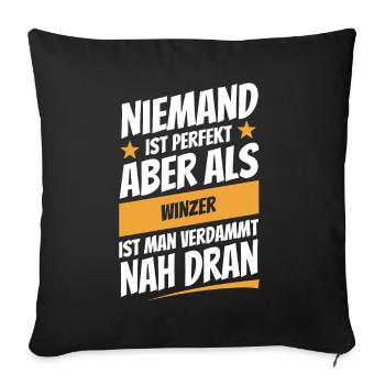 Niemand ist perfekt - Winzer - Spruch - Sofakissenbezug 45 x 45 cm - Schwarz - Vorne