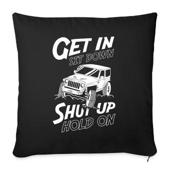 Entrez Asseyez-vous, taisez-vous, tenez sur les jeeps - Housse de coussin décorative 45 x 45 cm - noir - Devant