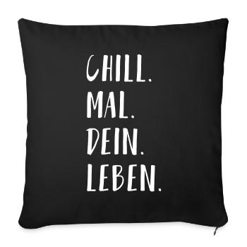 chill mal - Sofakissenbezug 45 x 45 cm - Schwarz - Vorne