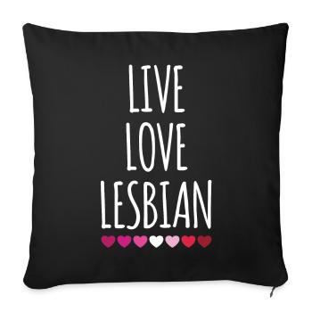 Leben. Liebe. Lesbe. - Sofakissenbezug 45 x 45 cm - Schwarz - Vorne