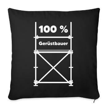 100 Prozent  Gerüstbauer T-Shirt Handwerk Geschenk - Sofakissenbezug 45 x 45 cm - Schwarz - Vorne