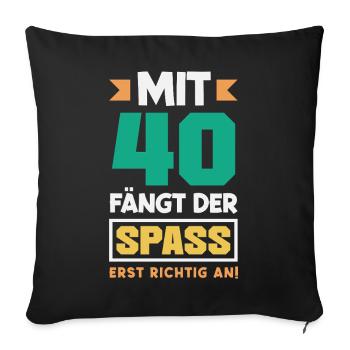 Funny 40th Birthday Gift Birthday Shirt - Sofa pillowcase 17,3'' x 17,3'' (45 x 45 cm) - black - Front