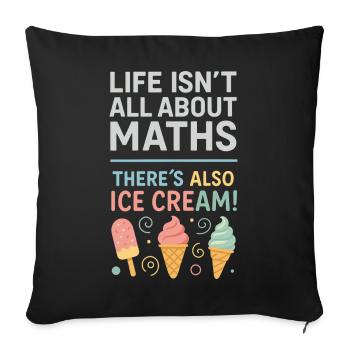 Life isn't just math There are also - Sofa pillowcase 17,3'' x 17,3'' (45 x 45 cm) - black - Front