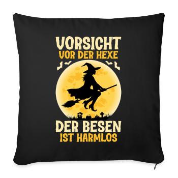 Beware of the witch The broom is harmless - Sofa pillowcase 17,3'' x 17,3'' (45 x 45 cm) - black - Front