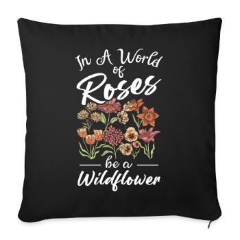 Soyez une fleur sauvage dans la roseraie - Housse de coussin décorative 45 x 45 cm - noir - Devant