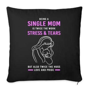Single Mom Mom Single Single Mom Single - Sofa pillowcase 17,3'' x 17,3'' (45 x 45 cm) - black - Front