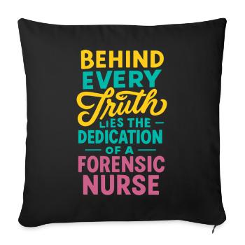 Forensic Nurse Practitioner Every Truth Lies - Sofa pillowcase 17,3'' x 17,3'' (45 x 45 cm) - black - Front
