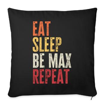Iss, schlaf Sei Max, wiederhole Retro-Name - Sofakissenbezug 45 x 45 cm - Schwarz - Vorne