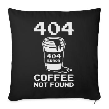 Fun Shirt 404 Not Found Shirt, Hoodie, Mug - Sofa pillowcase 17,3'' x 17,3'' (45 x 45 cm) - black - Front