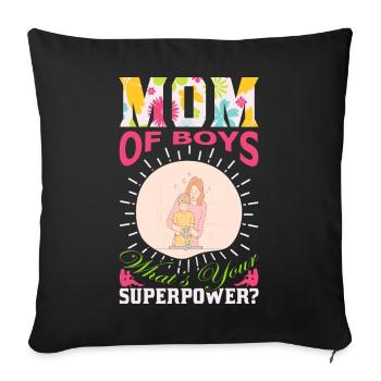 Boy Mom Superpower Funny Mothers Day Gift - Sofa pillowcase 17,3'' x 17,3'' (45 x 45 cm) - black - Front