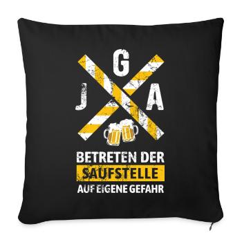 JGA Betreten der Saufstelle Warnhinweis  - Sofakissenbezug 45 x 45 cm - Schwarz - Vorne