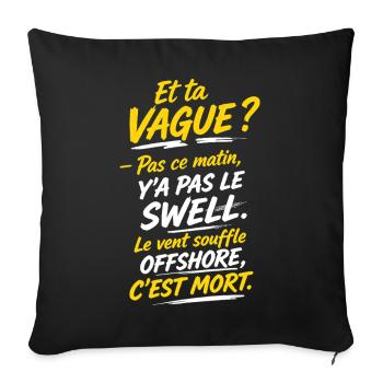 Le vent souffle offshore c'est mort - Housse de coussin décorative 45 x 45 cm - noir - Devant