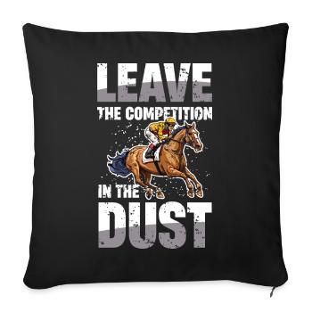 Leave The Competition In The Dust Horse Racing - Sofa pillowcase 17,3'' x 17,3'' (45 x 45 cm) - black - Front