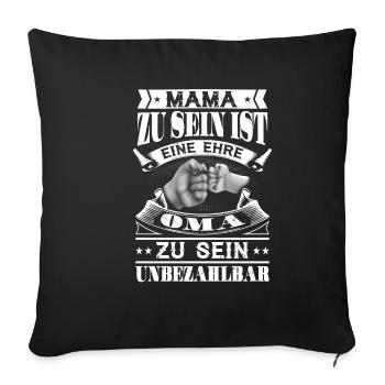 Mama Zu Sein Ist Eine Ehre Oma Zu Sein Unbezahlbar - Sofakissenbezug 45 x 45 cm - Schwarz - Vorne
