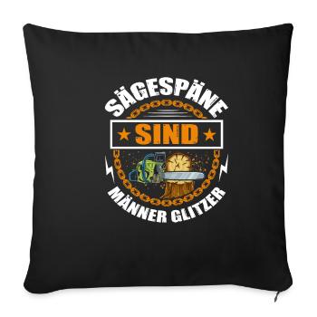Sägespäne sind Männer Glitzer Kettensäge Holzfälle - Sofakissenbezug 45 x 45 cm - Schwarz - Vorne
