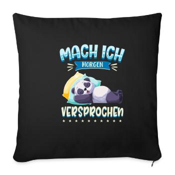 Mach Ich Morgen Versprochen Faul Müde Schlafen Pan - Sofakissenbezug 45 x 45 cm - Schwarz - Vorne