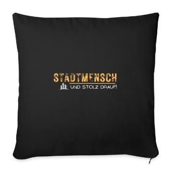 stadt mensch kind stolz drauf spruch geschenk idee - Sofakissenbezug 45 x 45 cm - Schwarz - Vorne