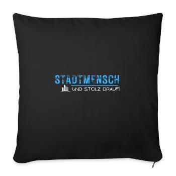 stadt mensch kind stolz drauf spruch geschenk idee - Sofakissenbezug 45 x 45 cm - Schwarz - Vorne