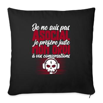 Pas asocial ordi t-shirt humour geek - Housse de coussin décorative 45 x 45 cm - noir - Devant