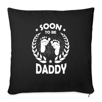 Soon To Be Daddy T Shirt First Time - Sofakissenbezug 45 x 45 cm - Schwarz - Vorne
