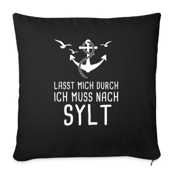 Lasst Mich Durch Sylt Westerland Nordsee Urlaub - Sofakissenbezug 45 x 45 cm - Schwarz - Vorne