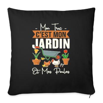 Mon Truc C'est Mon Jardin Et Mes Poules Cadeau - Housse de coussin décorative 45 x 45 cm - noir - Devant