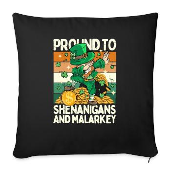 Saint Patrick - Pround to shenanigans and malarkey - Housse de coussin décorative 45 x 45 cm - noir - Devant