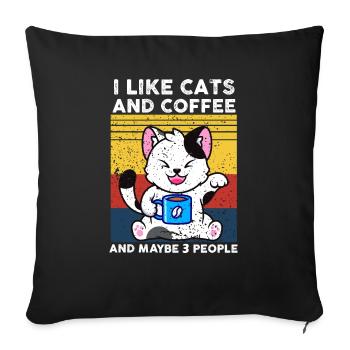 Funny I Like Cats And Coffee And Maybe 3 People - Sofa pillowcase 17,3'' x 17,3'' (45 x 45 cm) - black - Front