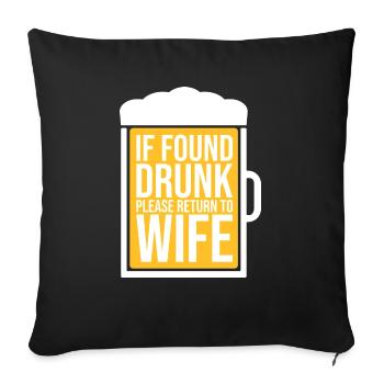 Si vous êtes trouvé ivre, veuillez retourner à la blague du mari de la femme - Housse de coussin décorative 45 x 45 cm - noir - Devant