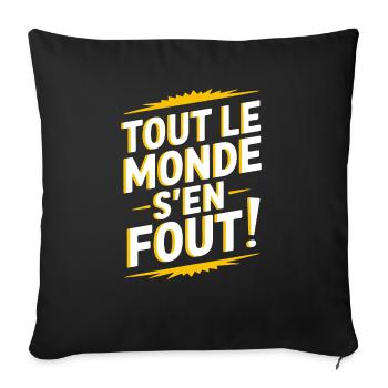 Tout le monde s'en fout - Housse de coussin décorative 45 x 45 cm - noir - Devant