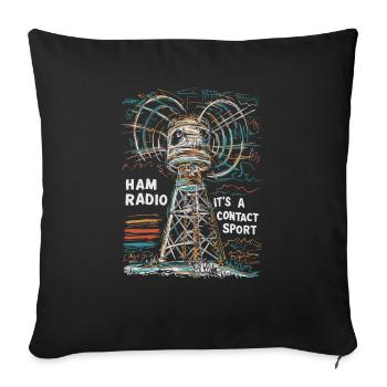 Ham Radio – Contact is everything! - Sofa pillowcase 17,3'' x 17,3'' (45 x 45 cm) - black - Front