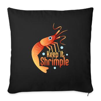 Keep It Shrimple Seafood Shrimp Lover - Sofakissenbezug 45 x 45 cm - Schwarz - Vorne
