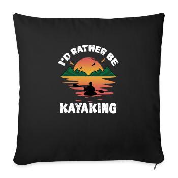 I'd rather be kayaking kayak paddling gift - Sofa pillowcase 17,3'' x 17,3'' (45 x 45 cm) - black - Front