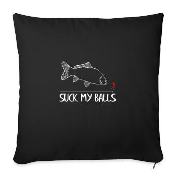 Carp Angler Fisherman Fish Suck My Balls Carp - Sofa pillowcase 17,3'' x 17,3'' (45 x 45 cm) - black - Front