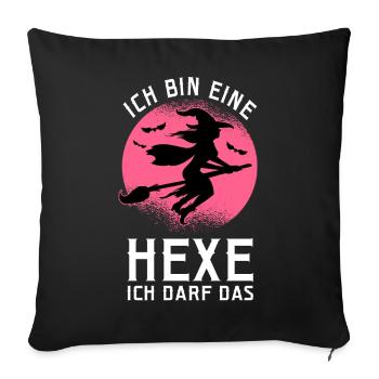 Ich Bin Eine Hexe Ich Darf Das - Sofakissenbezug 45 x 45 cm - Schwarz - Vorne