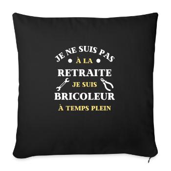 t shirt retraite bricoleur temps plein humour papy - Housse de coussin décorative 45 x 45 cm - noir - Devant