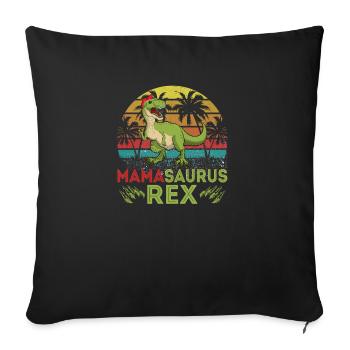 Mamasaurus Rex Dinosaur Mom T Rex Dino Mama - Sofa pillowcase 17,3'' x 17,3'' (45 x 45 cm) - black - Front