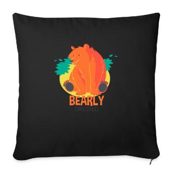 Bearly dressed- Bär Tier lustig Spruch - Sofakissenbezug 45 x 45 cm - Schwarz - Vorne